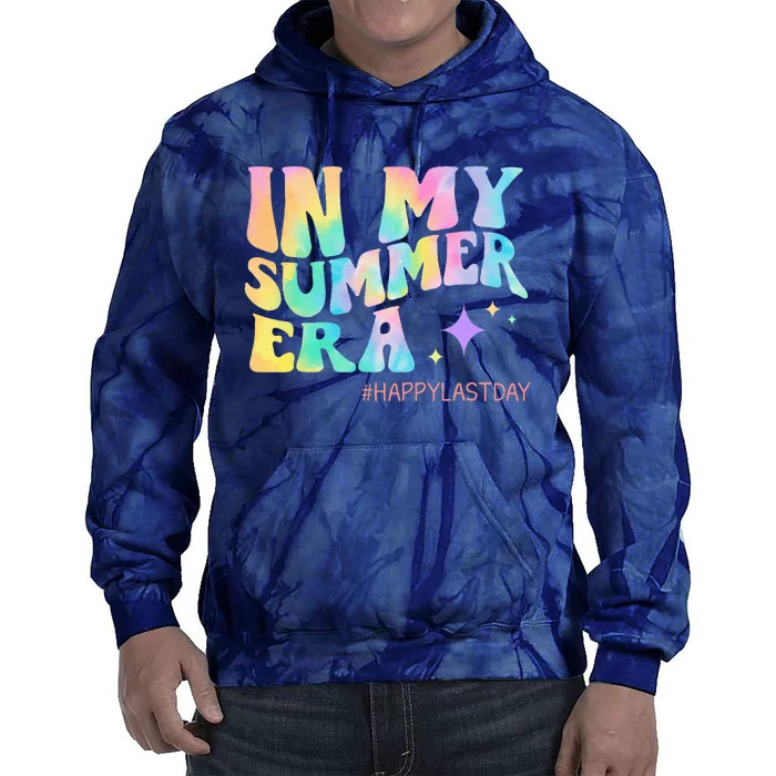 Happy Last Day Of School In My Summer Era Teacher Tie Dye Hoodie