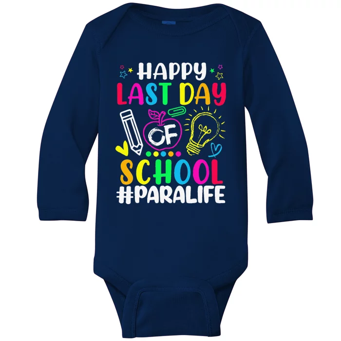 Happy Last Day Of School Para Life Teacher Lover Summer Baby Long Sleeve Bodysuit