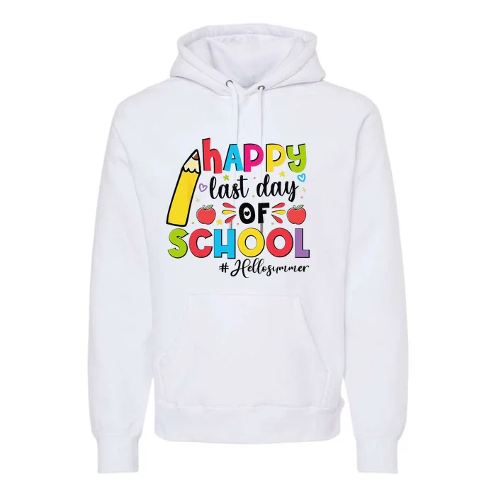 Happy Last Day Of School Hello Summer Teacher Student Premium Hoodie