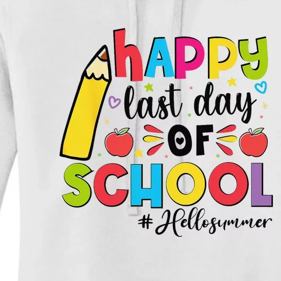 Happy Last Day Of School Hello Summer Teacher Student Women's Pullover Hoodie