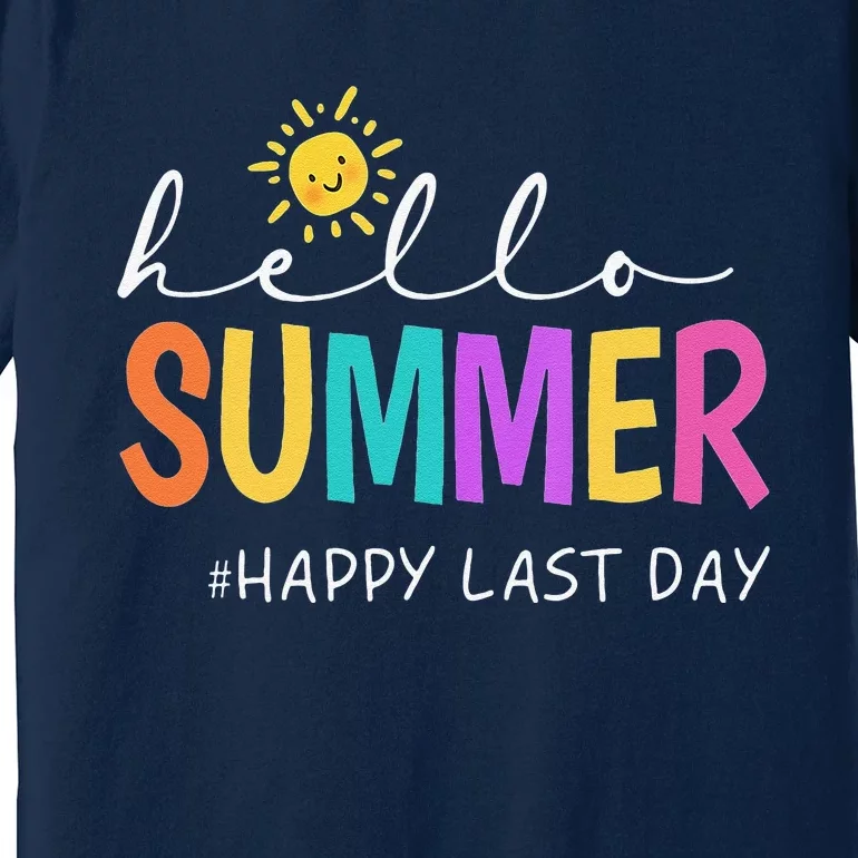 Happy Last Day Of School Teacher Student Hello Summer Gifts Premium T-Shirt