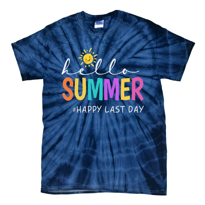 Happy Last Day Of School Teacher Student Hello Summer Gifts Tie-Dye T-Shirt