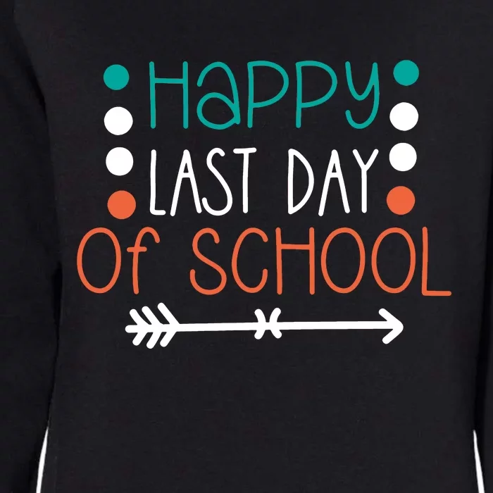 Happy Last Day Of School Graduation Gift Womens California Wash Sweatshirt