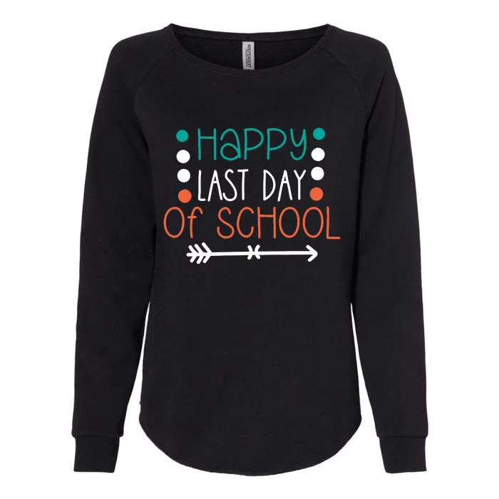 Happy Last Day Of School Graduation Gift Womens California Wash Sweatshirt