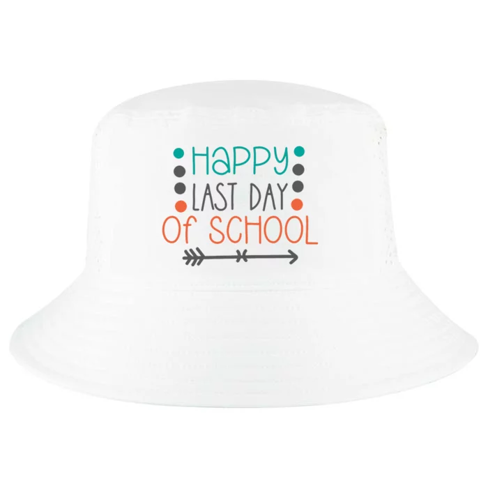 Happy Last Day Of School Graduation Gift Cool Comfort Performance Bucket Hat