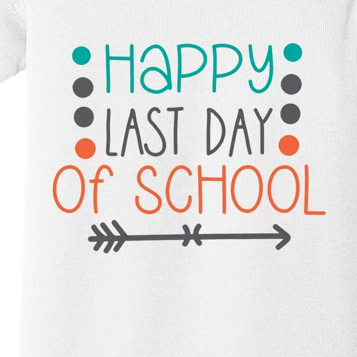 Happy Last Day Of School Graduation Gift Baby Bodysuit