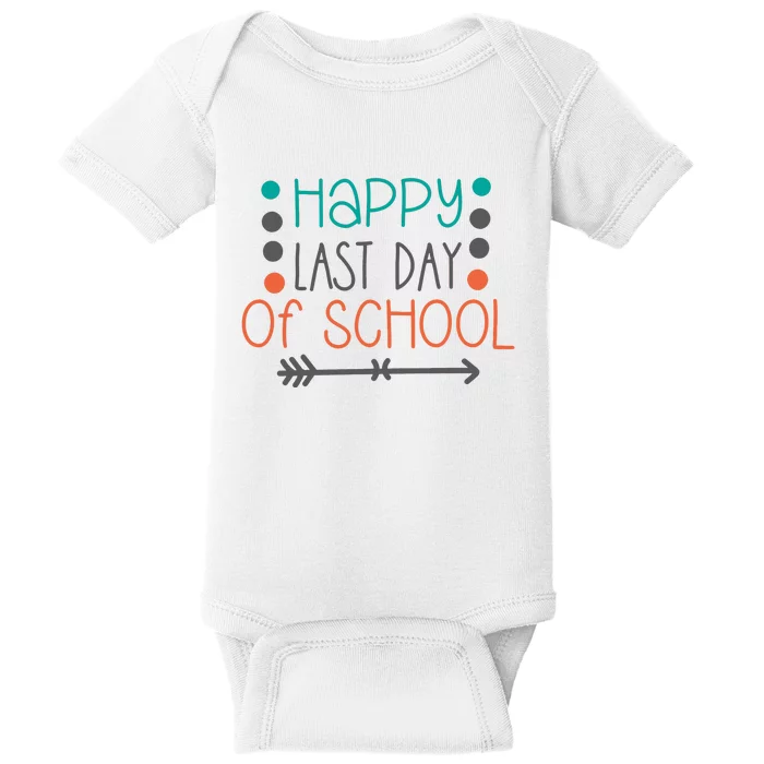 Happy Last Day Of School Graduation Gift Baby Bodysuit