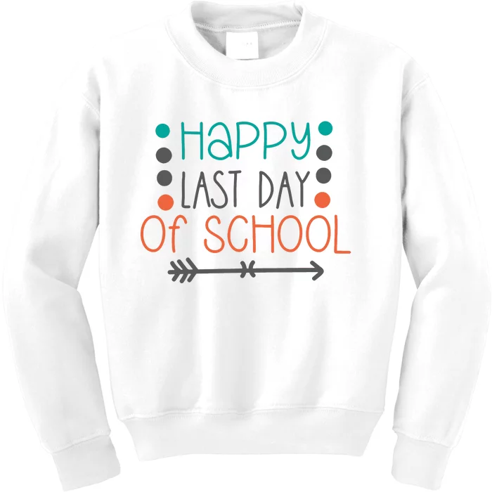 Happy Last Day Of School Graduation Gift Kids Sweatshirt