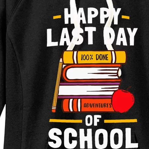 Happy Last Day Of School Teachers Students Women's Fleece Hoodie