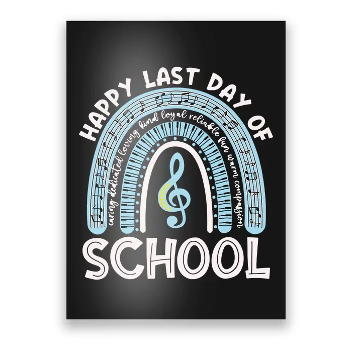 Happy Last Day Of School Music Teacher Student Rainbow Poster