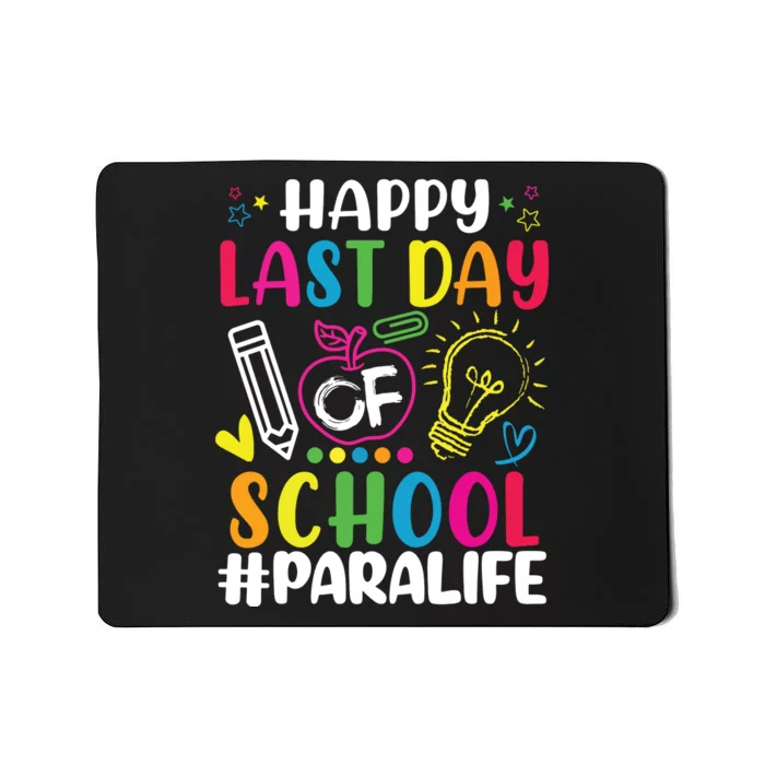 Happy Last Day Of School Para Life Teacher Lover Summer Mousepad