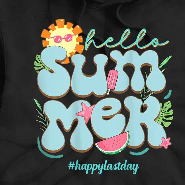 Happy Last Day Of School Hello Summer Teacher 2 Sided Tie Dye Hoodie