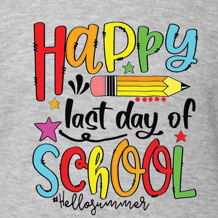 Happy Last Day Of School Shirts Hello Summer Teacher Student Toddler Sweatshirt