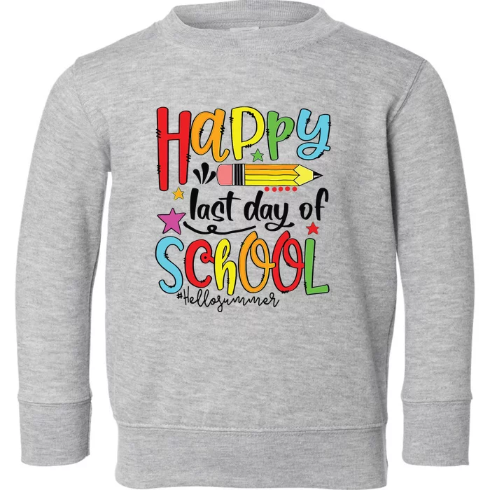 Happy Last Day Of School Shirts Hello Summer Teacher Student Toddler Sweatshirt