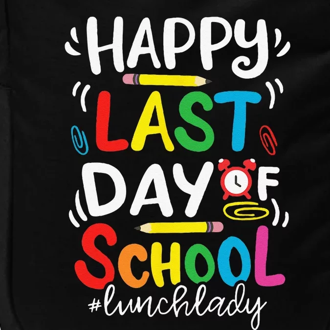 Happy Last Day Of School Lunch Lady Life Summer Day Impact Tech Backpack