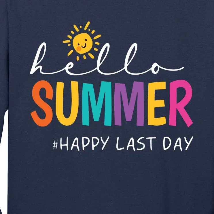 Happy Last Day Of School Teacher Student Hello Summer Tall Long Sleeve T-Shirt