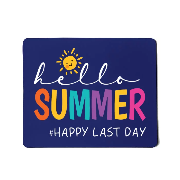 Happy Last Day Of School Teacher Student Hello Summer Mousepad