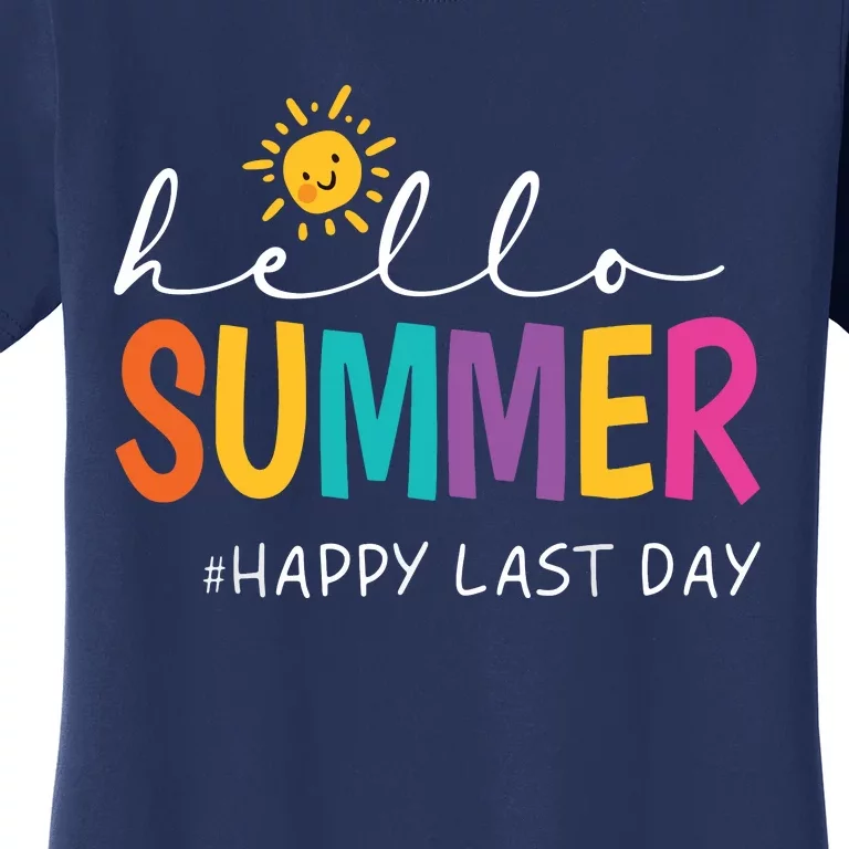 Happy Last Day Of School Teacher Student Hello Summer Women's T-Shirt