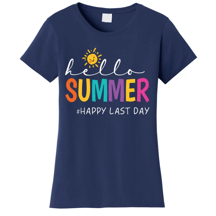 Happy Last Day Of School Teacher Student Hello Summer Women's T-Shirt