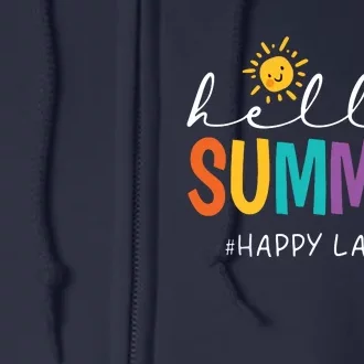 Happy Last Day Of School Teacher Student Hello Summer Full Zip Hoodie