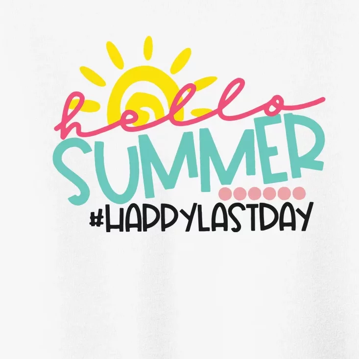 Happy Last Day Of School Teacher Student Hello Summer Toddler T-Shirt