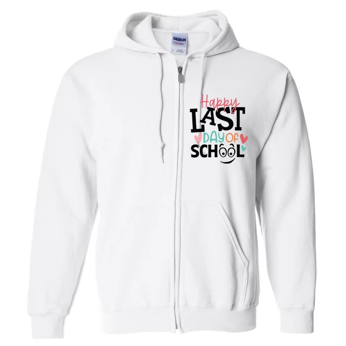 Happy Last Day Of School Teacher Student Boy Girl Womens Full Zip Hoodie