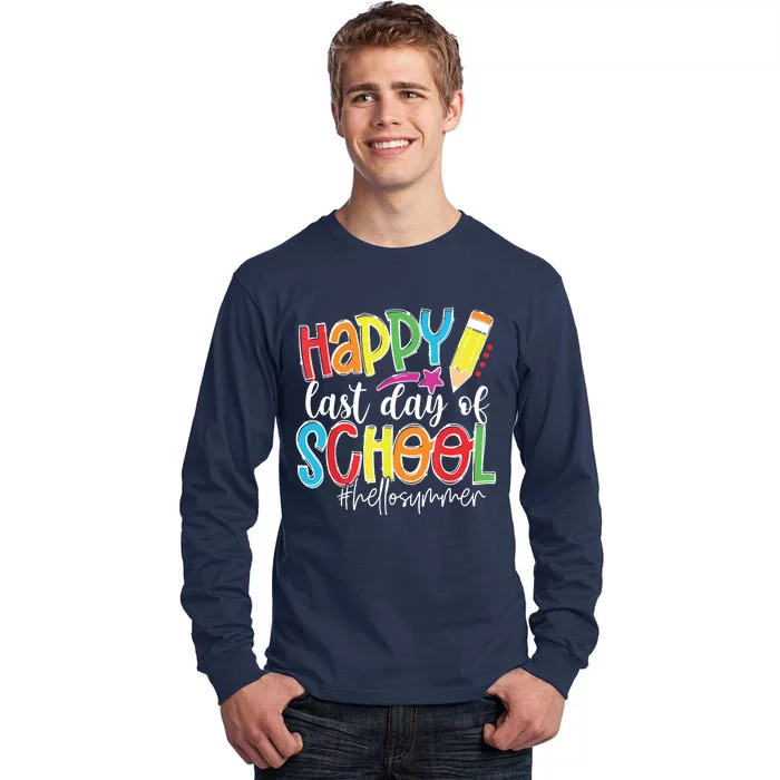 Happy Last Day Of School Teacher Graduation Last Day Tall Long Sleeve T-Shirt