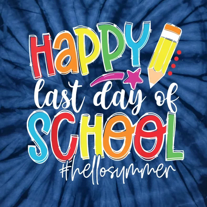 Happy Last Day Of School Teacher Graduation Last Day Tie-Dye T-Shirt