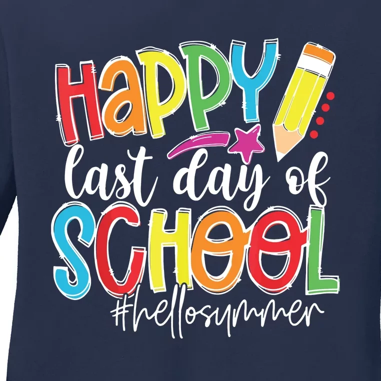 Happy Last Day Of School Teacher Graduation Last Day Ladies Long Sleeve Shirt