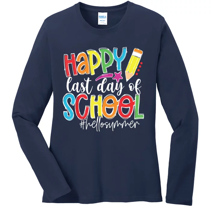 Happy Last Day Of School Teacher Graduation Last Day Ladies Long Sleeve Shirt