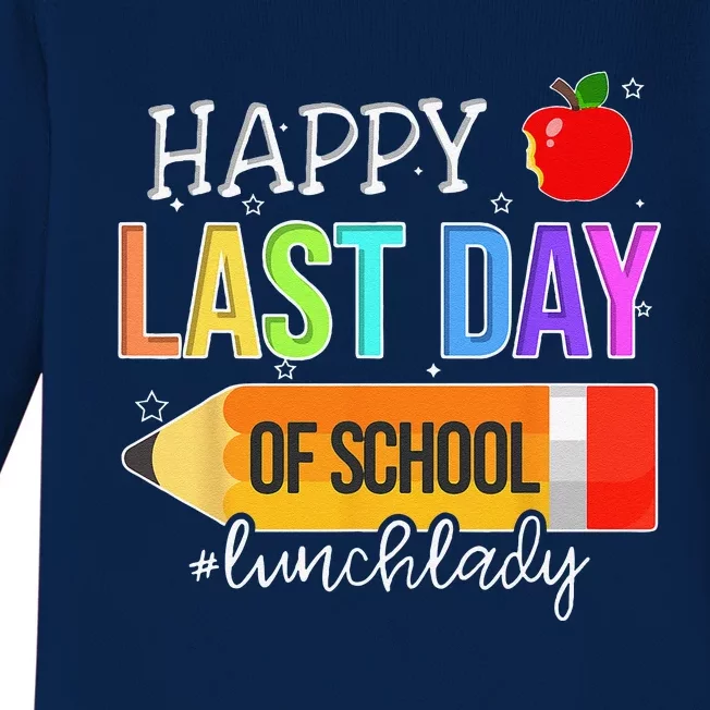 Happy Last Day Of School Lunch Lady Life Summer Love Baby Long Sleeve Bodysuit