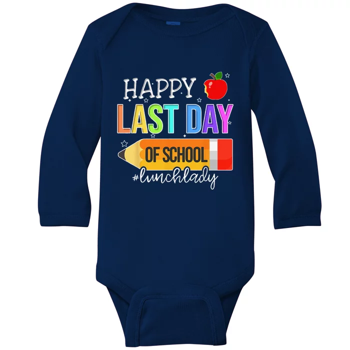 Happy Last Day Of School Lunch Lady Life Summer Love Baby Long Sleeve Bodysuit