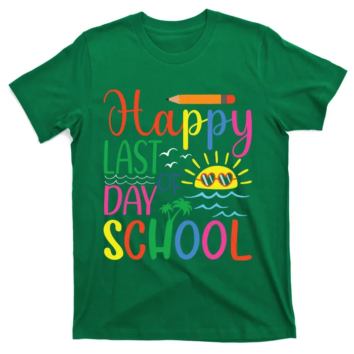 Happy Last Day Of School Teacher Student Graduation T-Shirt