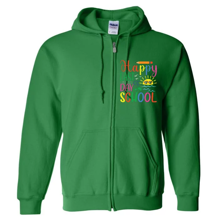 Happy Last Day Of School Teacher Student Graduation Full Zip Hoodie