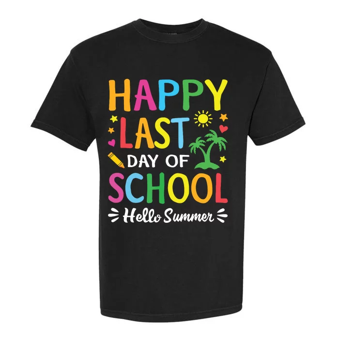 Happy Last Day Of School Hello Summer Teacher Student Garment-Dyed Heavyweight T-Shirt