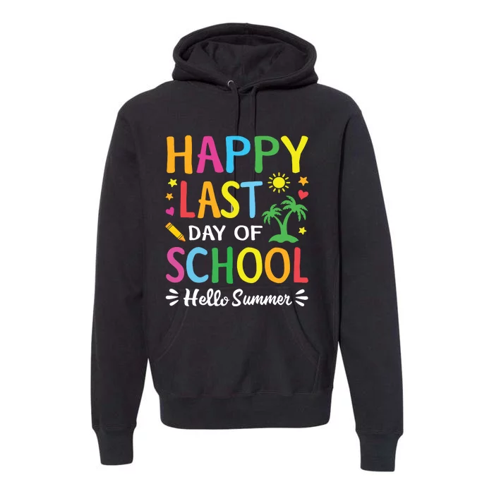 Happy Last Day Of School Hello Summer Teacher Student Premium Hoodie