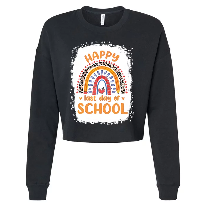 Happy Last Day Of School Rainbow Funny Summer Vacation Cropped Pullover Crew