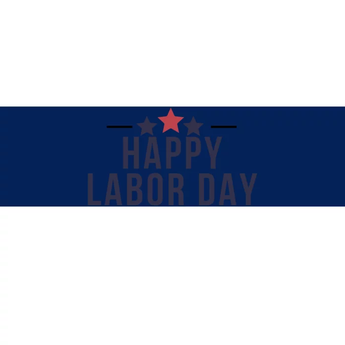 Happy Labor Day Bumper Sticker