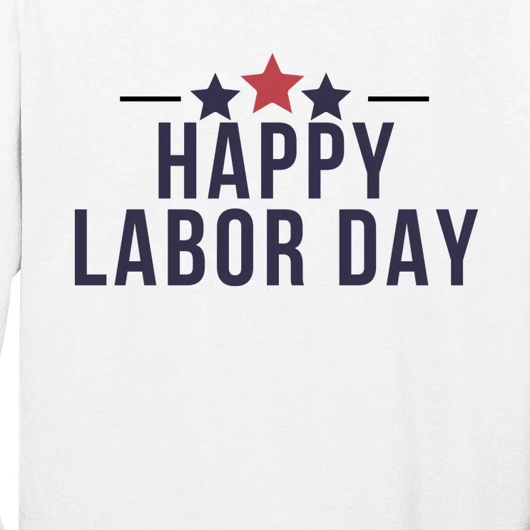 Happy Labor Day Tall Long Sleeve T-Shirt