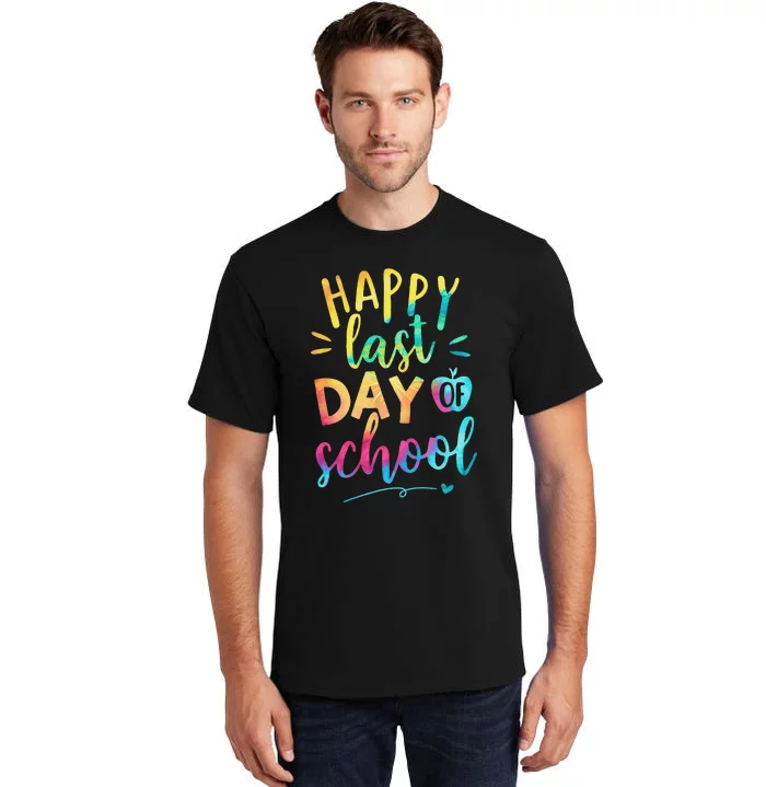 Happy Last Day of School Teacher Student Graduation Tall T-Shirt