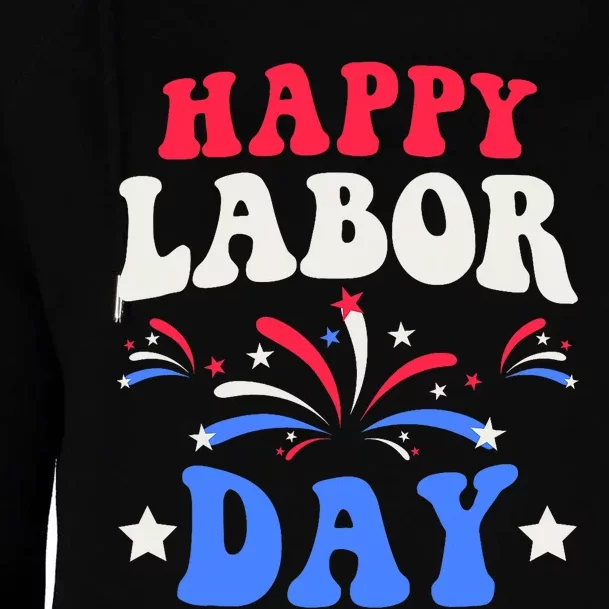 Happy Labor Day Womens Funnel Neck Pullover Hood