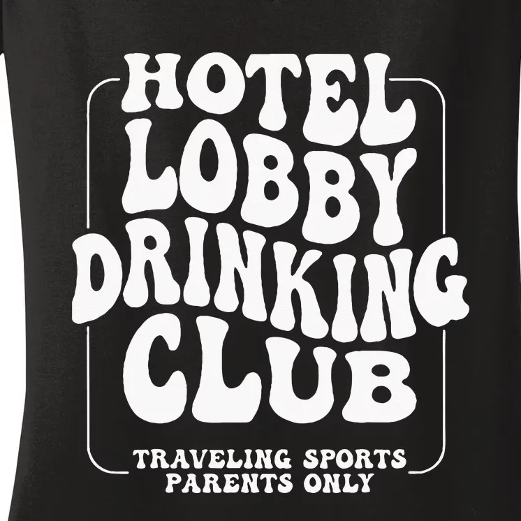 Hotel Lobby Drinking Club Traveling Tournament Women's V-Neck T-Shirt