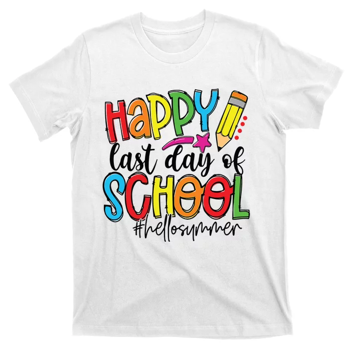 Happy Last Day Of School Teacher Student Graduation Gifts T-Shirt