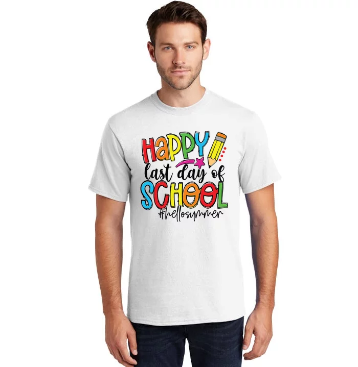 Happy Last Day Of School Teacher Student Graduation Gifts Tall T-Shirt