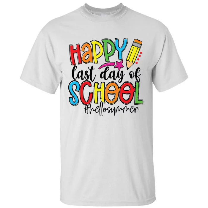 Happy Last Day Of School Teacher Student Graduation Gifts Tall T-Shirt