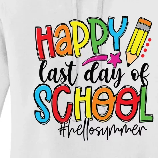 Happy Last Day Of School Teacher Student Graduation Gifts Women's Pullover Hoodie