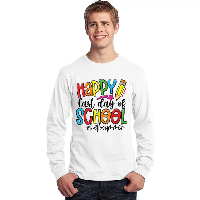 Happy Last Day Of School Teacher Student Graduation Gifts Tall Long Sleeve T-Shirt