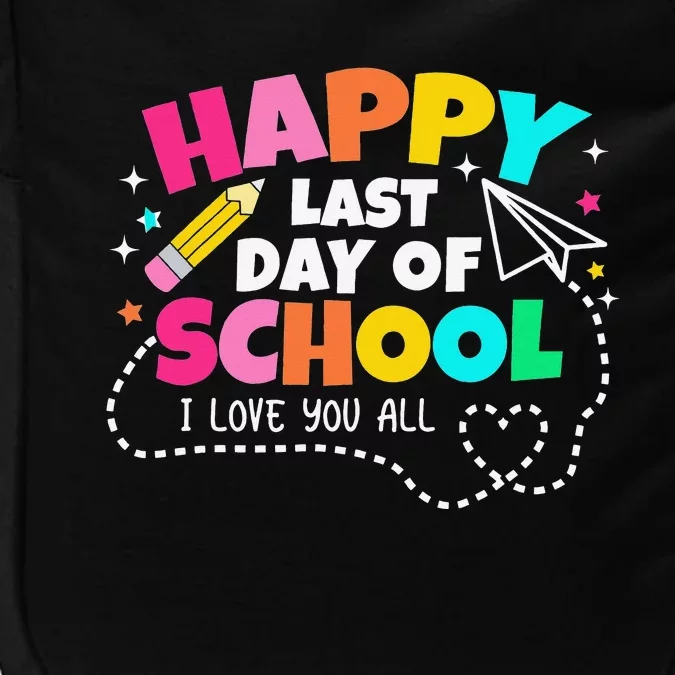 Happy Last Day Of School Field Day Graduation Teachers Impact Tech Backpack