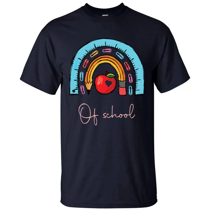 Happy Last Day Of School Teacher Student Graduation Rainbow Tall T-Shirt