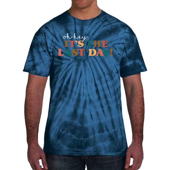 Happy Last Day Of School Tee For Teachers Student Tie-Dye T-Shirt